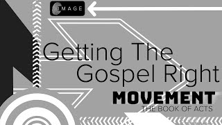 Getting The Gospel Right | Acts 10 | Image Church