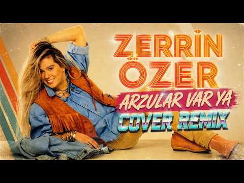 Zerrin Özer - Arzular Var Ya (Cover Remix)
