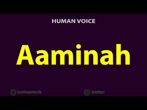 How To Pronounce Aaminah