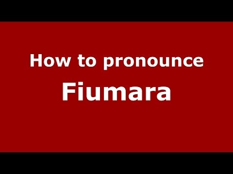 How to pronounce Fiumara