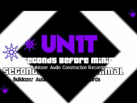 UN1T - 10 Seconds Before Minimal (Original Mix) - Bulldozer Audio Costruction Records