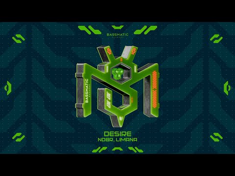 Nobe, Limana - Desire | Bassmatic Records