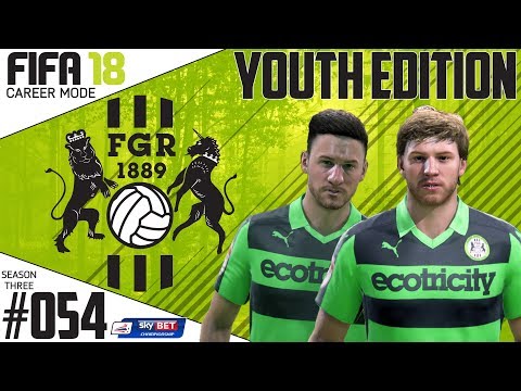 Fifa 18 Career Mode  - Youth Edition - Forest Green Rovers - EP 54