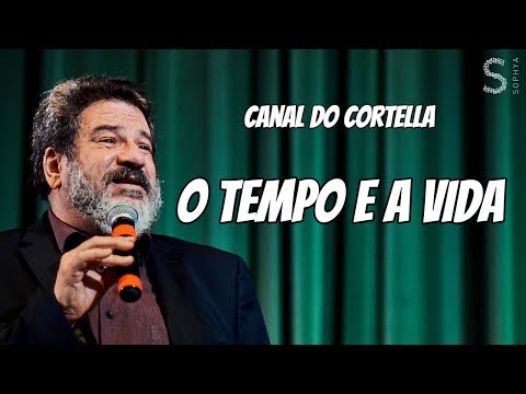 , title : 'Mario Sergio Cortella - O Tempo E A Vida'