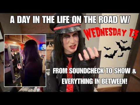 A Day in The Life of WEDNESDAY 13 On The Road From Soundcheck to Stage & Everything in Between!