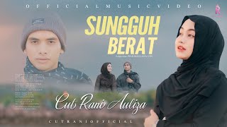 Download lagu Cut Rani Auliza - Sungguh Berat mp3 Download lagu Cut Rani Auliza - Sungguh Berat mp3