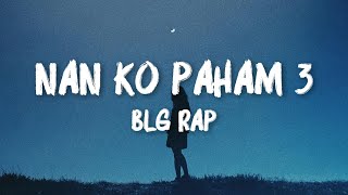 Download lagu Nan Ko Paham 3 - BLG Rap (LIRIK VIDEO) mp3