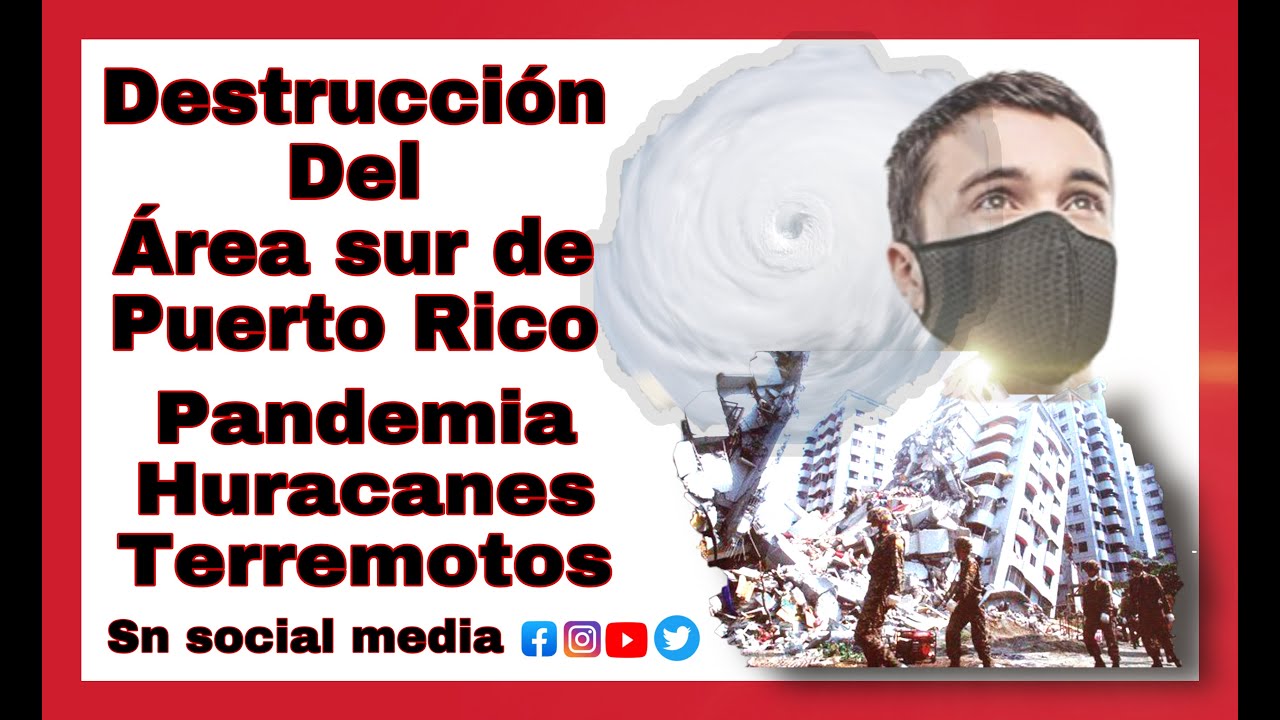 DESTRUCCION EN EL AREA SUR DE PUERTO RICO,PANDEMIA, TERREMOTOS,HURACANES.VIDEOS INEDITOS 2017-2020