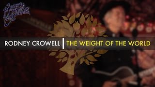 Rodney Crowell - &#39;The Weight Of The World&#39; live at Cropredy | UNDER THE APPLE TREE