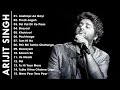 Arijit Singh New Songs 2021 || Best Playlist Of Ariji Singh || Ariji Singh Love Songs