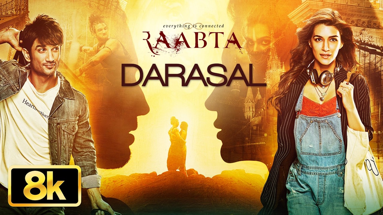 Darasal 8K Full Video Song | Raabta | Atif Aslam | Pritam | Sushant Singh Rajput | Kriti Sanon