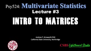 Psy524: Lecture #3 - Intro to Matrices