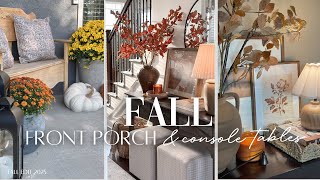 FALL DECORATE WITH ME 2025 | FRONT PORCH AND CONSOLE TABLES STYLING | FALL DECORATING IDEAS
