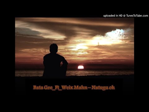 Bata Gee Ft. Weix Mahn_Natugu oh