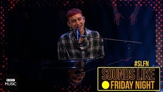Years &amp; Years - King (on Sounds Like Friday Night)