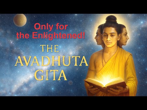 Avadhuta Gita (Song of the Free Soul) by Dattatreya | Mysterious Audiobook – Chapter 1