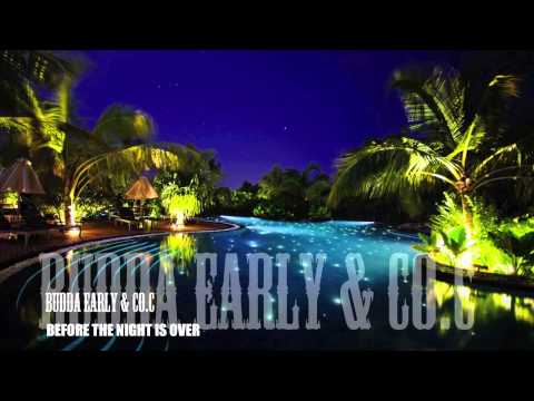 Co.C & Budda Early - Before The Night Is Over