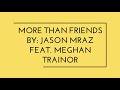 JASON MRAZ FEAT MEGHAN TRAINOR MORE THAN FRIENDS