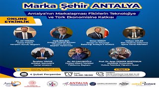 “Marka Şehir ANTALYA” Antalya’nın Markalaşması Fikirlerinin Teknolojiy