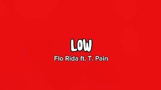 Low - Flo Rida ft. T. Pain (Lyrics)