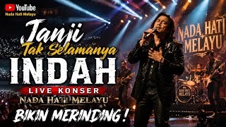 Download lagu Janji Tak Selamanya Indah - Bikin Merinding! Live Konser Nada Hati Melayu Band mp3