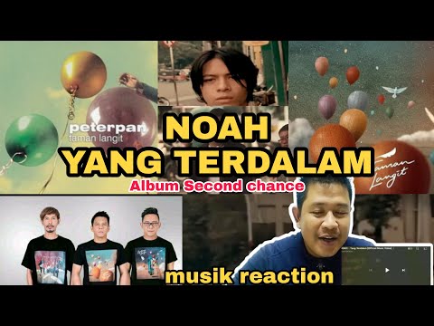 NOAH -  Yang Terdalam Second chance | musik reaction  Official musik video