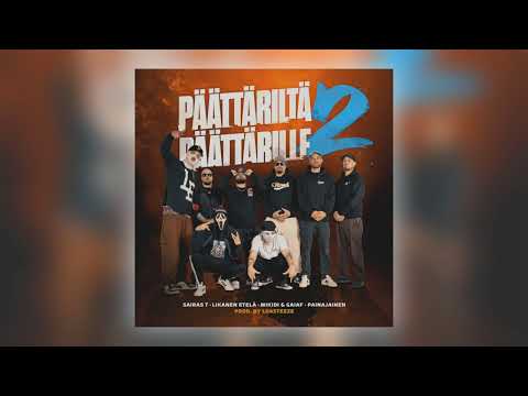 Sairas T, Likanen Etelä, Mikidi & Gaiaf, Painajainen - Päättäriltä päättärille 2 (prod. Loasteeze)