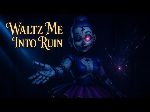 FNAF AI SONG: "Waltz Me Into Ruin"