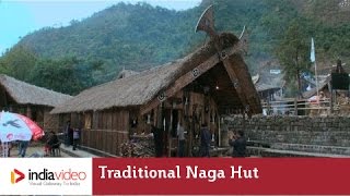 Morung, traditional Naga hut built by Angamis of Nagaland