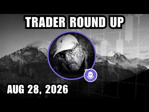 Trader Round Up | August 28, 2026