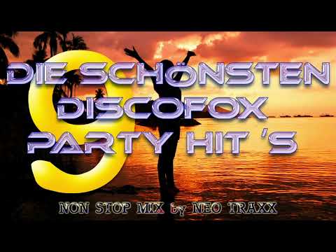 Die schönsten Discofox Party Hits Vol .9  ( nonstop  mixed by  neo traxx )