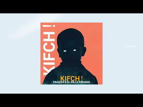 FRA X EL RBJ X PIRVMID - KIFCH ! ( OFFICEL MUSIC )