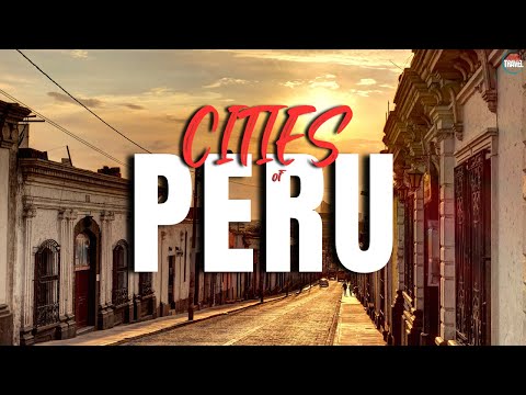 5 Best Cities to Visit in PERU - Travel Video