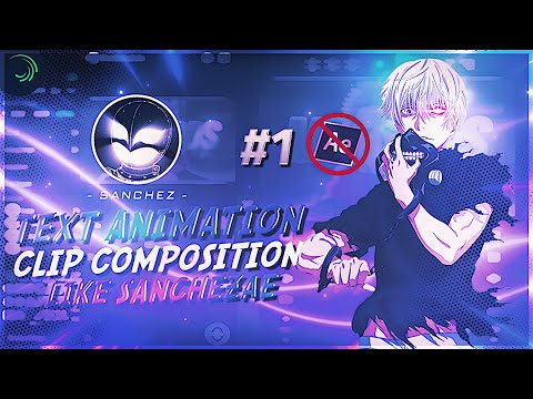 Sanchez-Tutorial zu Textanimation und Clipkomposition | Alightmotion!