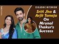 Arjit Taneja Aur Sriti Jha Ne Ex Co-Star Mrunal Thakur Ke Success Par Kiya React | Exclusive