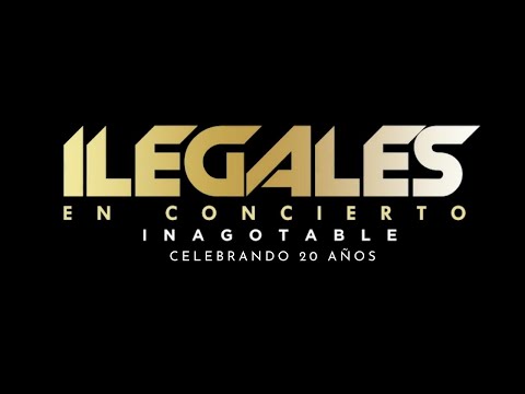 ILEGALES - Concierto 20 Años INAGOTABLE 🔥🔥🔥