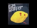 Gas Huffer - Long White River
