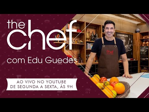 THE CHEF COM EDU GUEDES - 03/06/2024 -  PROGRAMA COMPLETO