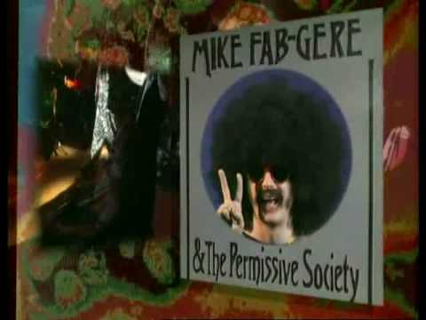 Mike Fab Gere and the Permissive Society