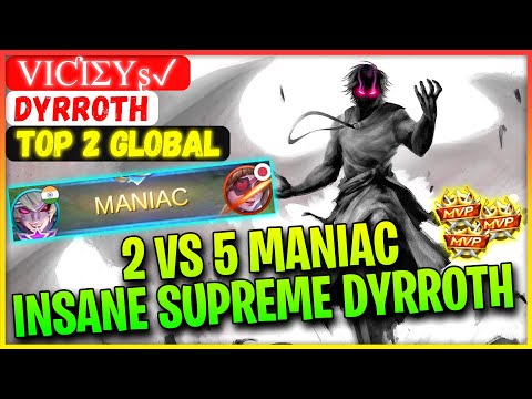 2 VS 5 MANIAC Insane Supreme Dyrroth [ Top Global Dyyroth ] Vιƈισυʂ✓ - Mobile Legends Gameplay