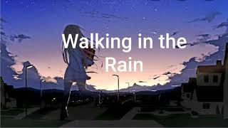 Walking in the Rain-A1||lyrics