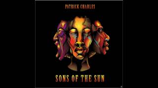 Patrick Charles:Sons of the Sun: life music! life rhythms! www.patrickcharlesmusic.com/
