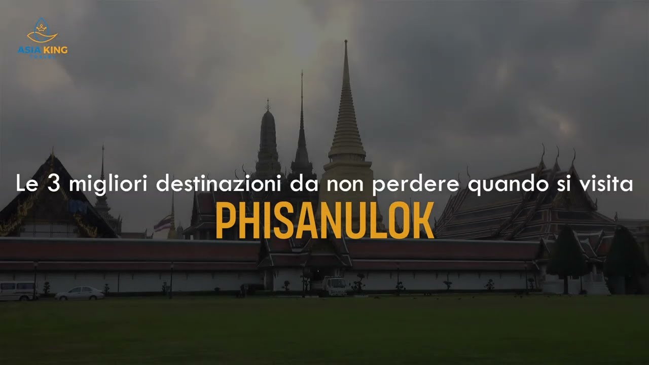 Le 3 migliori destinazioni da non perdere quando si visita Phitsanulok