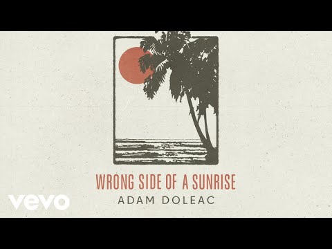 Adam Doleac - Wrong Side of a Sunrise (Official Lyric Video)