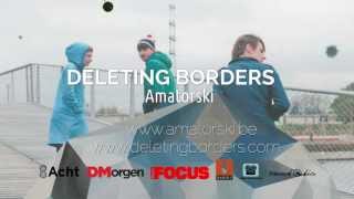 Amatorski - Deleting Borders (Acht promo)