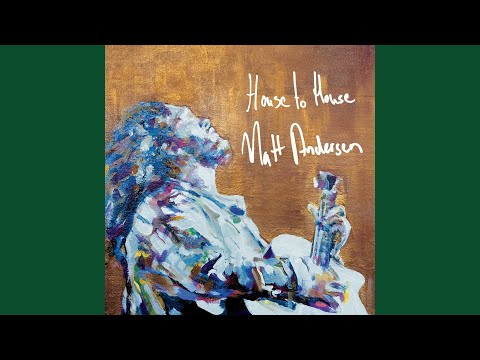 House To House - Matt Andersen