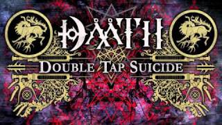 DAATH - Double Tap Suicide