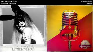 LET ME LOVE THE CANDYMAN - Ariana Grande &amp; Zedd Mashup