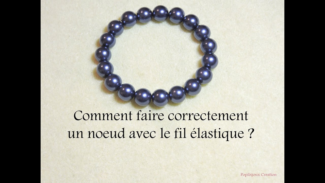 TECHNIQUE DE BASE : Comment faire correctement un noeud avec un fil élastique 