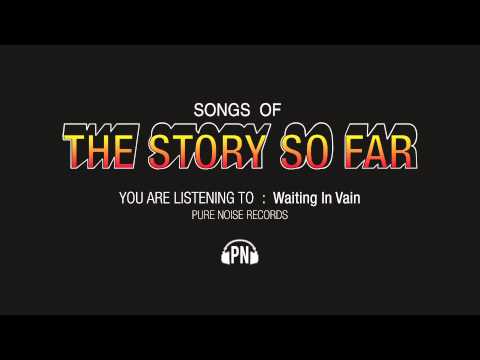 download lagu mp3 mp4 The Story So Far Waiting In Vain Lyrics, download lagu The Story So Far Waiting In Vain Lyrics gratis, unduh video klip The Story So Far Waiting In Vain Lyrics